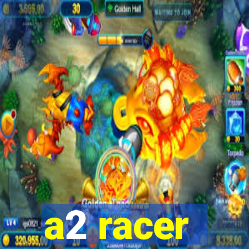 a2 racer - riscando o asfalto assistir